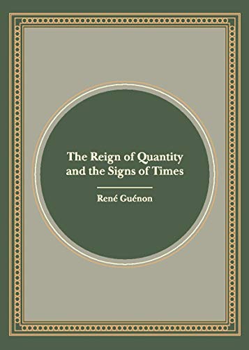 Imagen de archivo de The Reign of Quantity and the Signs of the Times (Freshly recomposed edition) a la venta por Books Puddle