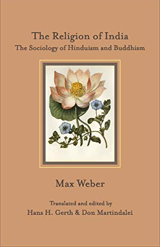Beispielbild fr The Religion of India: The Sociology of Hinduism and Buddhism zum Verkauf von Books Puddle