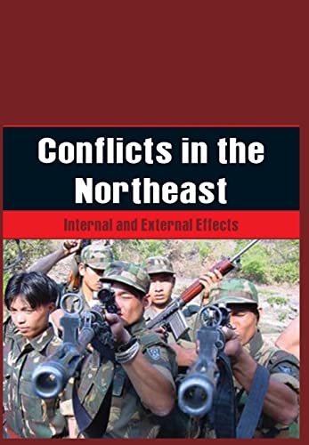 9789381411124: Conflicts in the Northeast: Internal and External Effects
