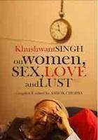 Beispielbild fr Khushwant Singh On Women, Sex, Love And Lust Paperback  " 2011 zum Verkauf von AwesomeBooks
