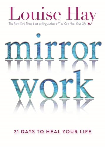 9789381431924: Mirror Work: 21 Days to Heal Your Life