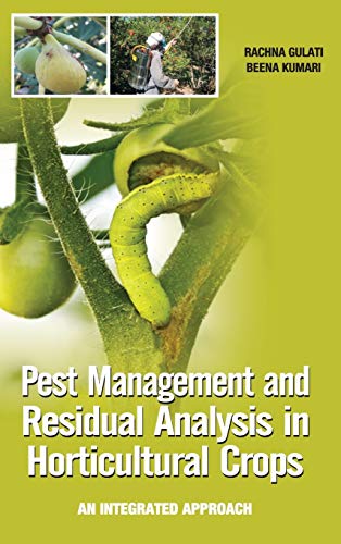 9789381450710: Pest Management and Residual Analysis in Horticultural Crops: An Integrated Approach