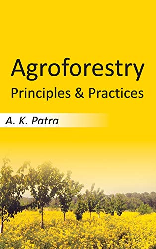 Beispielbild fr Agroforestry: Principles and Practices zum Verkauf von WorldofBooks
