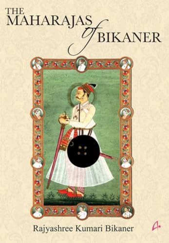 Stock image for The Maharajas Of Bikaner for sale by dsmbooks
