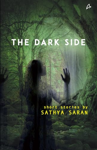 Stock image for The Dark Side [Paperback] [Jan 02, 2017] Sathya Saran for sale by GF Books, Inc.