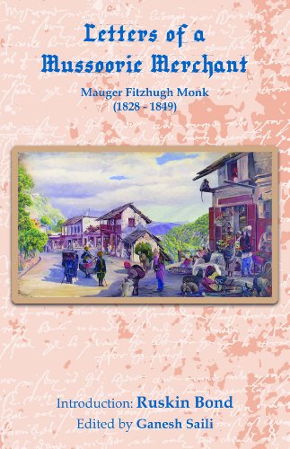 Stock image for Letters of a Mussoorie Merchant Mauger Fitzhugh Monk (1828-1849) for sale by Yak and Yeti Books