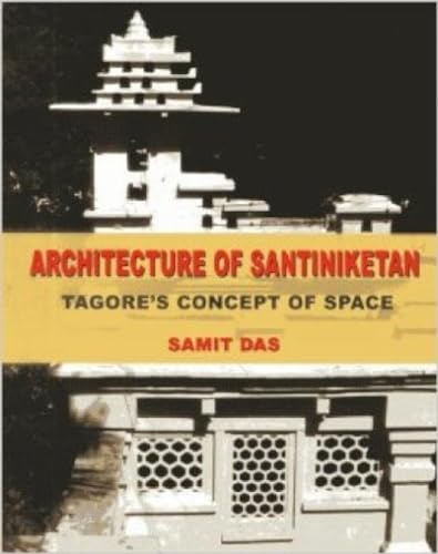 9789381523384: Architecture of Santiniketan: Tagore's Concept of Space