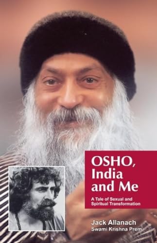 Imagen de archivo de OSHO, India and Me: A Tale of Sexual and Spiritual Transformation a la venta por Books in my Basket