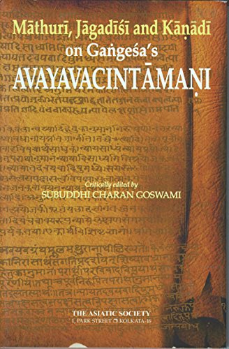 Beispielbild fr Mathuri, Jagadisi and Kanadi on Gangesa s Avayavacintamani zum Verkauf von Vedams eBooks (P) Ltd