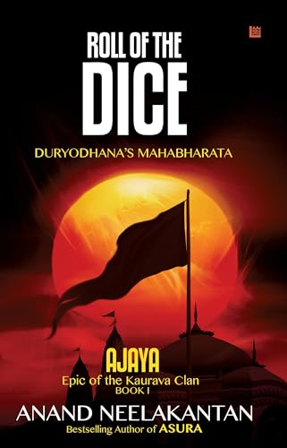 Beispielbild fr AJAYA : Epic of the Kaurava Clan -ROLL OF THE DICE (Book 1) zum Verkauf von HPB-Diamond