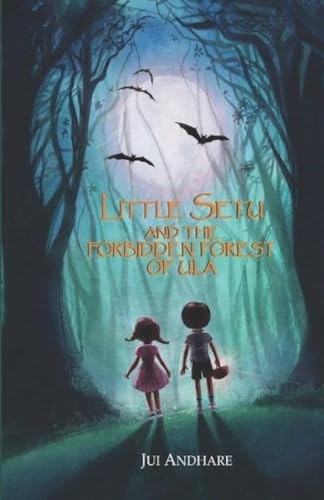 Beispielbild fr Little Setu And The Forbidden Forest Of Ula zum Verkauf von Books Unplugged