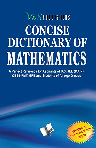 9789381588833: Concise Dictionary of Mathematics: Terms & Symbols Frequently Used in Mathematics and Their Accurate Explanation