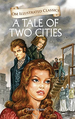 Stock image for Om Illustrated Classic: A Tale of Two Cities (Illustrated Abridged Classics) for sale by Books in my Basket