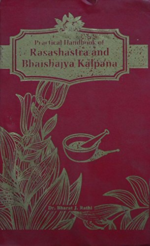 Beispielbild fr Practical Handbook of Rasashastra and Bhaishajya Kalpana zum Verkauf von Books Puddle