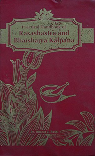 9789381608104: Practical Hand Book Of Rasashastra & Bhaisajyakalpana
