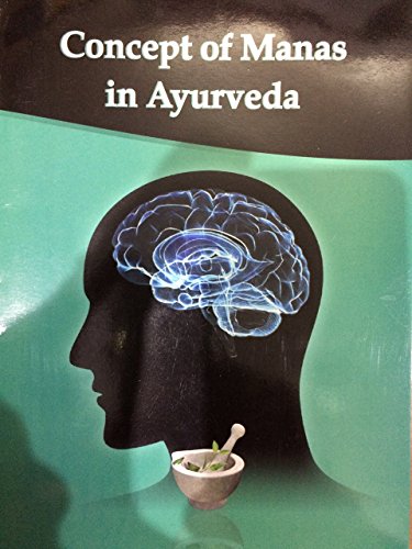 Beispielbild fr Concept of Manas in Ayurveda zum Verkauf von Vedams eBooks (P) Ltd