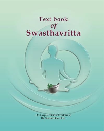 Beispielbild fr Text Book of Swasthavritta (According to New Syllabus CCIM, New Delhi) zum Verkauf von Books Unplugged