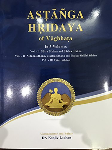 Imagen de archivo de ASTANGA HRIDAYA of Vagbhata Vol. I - III (Complete) (Text with English Translation) a la venta por Mispah books