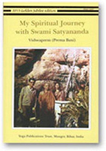 Imagen de archivo de My spiritual journey with Swami Satyananda [Paperback] [Feb 01, 2014] vishwaprem a la venta por GF Books, Inc.