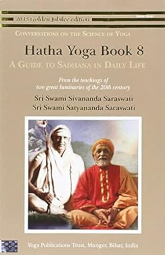 Stock image for Hatha Yoga: Book 8: A Guide to Sadhana in Daily Life for sale by Books Puddle