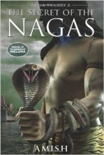 9789381626344: The Secret of the Nagas (The Shiva Trilogy)