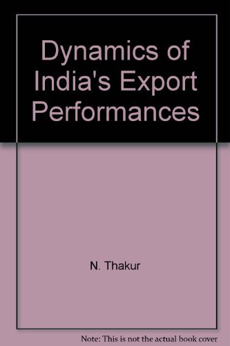 Stock image for Dynamics of India*s Export Performances for sale by dsmbooks