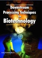 9789381695111: Downstream Processing Techniques in Biotechnology