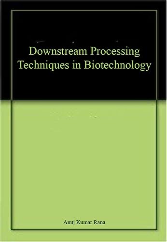 Stock image for Downstream Processing Techniques in Biotechnology for sale by Books in my Basket
