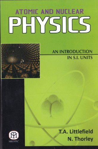 Atomic And Nuclear Physics : An Introduction In S.I. Units