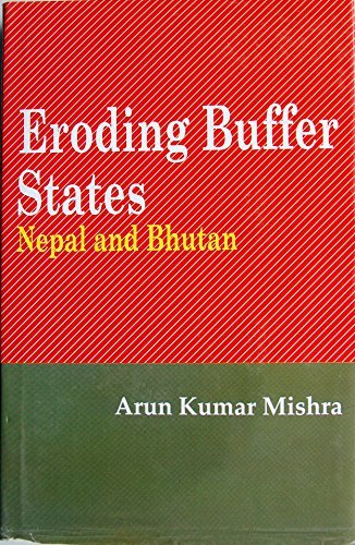 Stock image for Eroding Buffer States: Nepal and Bhutan for sale by Yak and Yeti Books