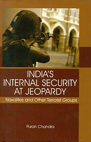 9789381763315: Indias Internal Security At Jeopardy: Naxalites and Other Terrorist Groups