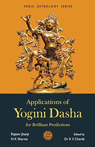 Stock image for Applications of Yogini Dasha for Brilliant Predictions for sale by ThriftBooks-Atlanta