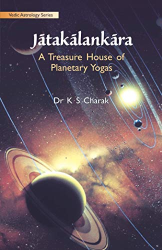 Stock image for Jatakalankara: A Treasure House of Planetary Yogas for sale by Books Unplugged