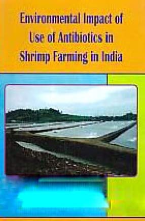 Beispielbild fr Environmental Impact of Use of Antibioties in Shrimp Farming in India zum Verkauf von Vedams eBooks (P) Ltd