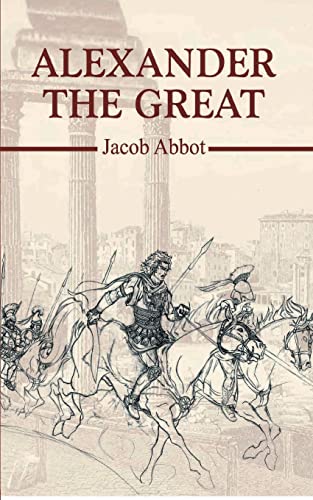 9789381841815: Alexander The Great [Paperback] Jacob Abbot