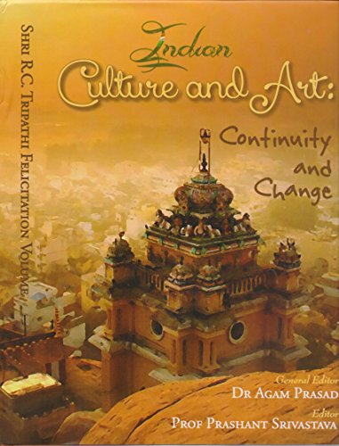 9789381843161: Indian Culture and Art: Continuity and Change,: 2 Vols (Shri R.C. Tripathi Felicitation Volume)