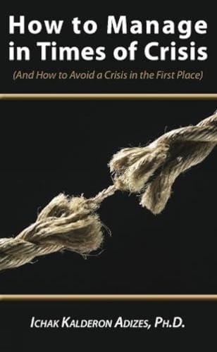 Imagen de archivo de How to Manage in Times of Crisis a la venta por Books Puddle