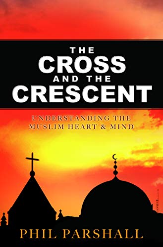 Imagen de archivo de THE CROSS AND CRESCENT - UNDERSTANDING THE MUSLIM HEART AND MIND a la venta por AwesomeBooks