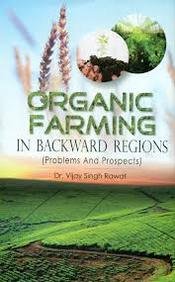 9789381991602: Organic Farming in Backward Regions: Problems and Prospects