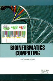 Bioinformatics Computing (9789382036234) by S. Singh