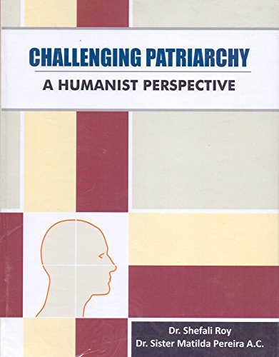 Stock image for Challenging Patriarchy: A Humanist Perspective for sale by Vedams eBooks (P) Ltd