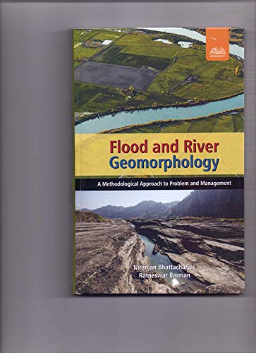 Stock image for Flood and River Geomorphology : A Methodological Approach to Problem and Management for sale by Books Puddle