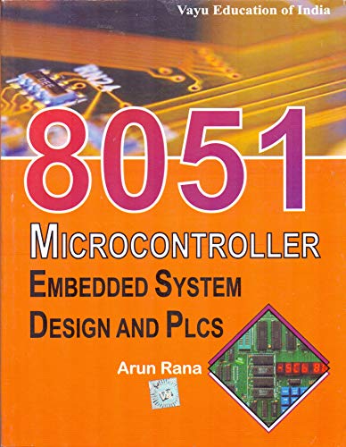 Imagen de archivo de 8051 Microcontroller (Embedded System Design and PLCS) a la venta por dsmbooks