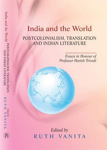 9789382178118: India and the World: Postcolonialism, Translation and Indian Literature