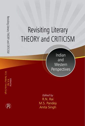 Stock image for Revisiting Literary Theory And Criticism: Indian And Western Perspectives for sale by Books in my Basket