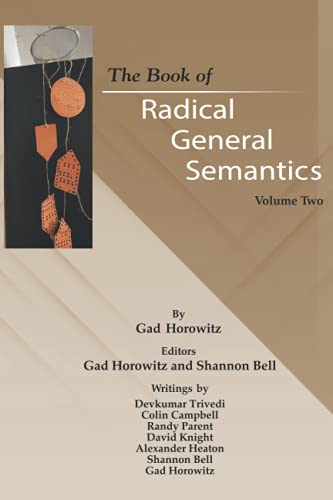 Imagen de archivo de The Book of Radical General Semantics, Volume Two a la venta por GF Books, Inc.