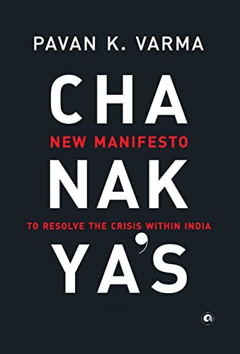 Stock image for Chanakya's: New Manifesto to Resolve the Crisis within India for sale by ThriftBooks-Atlanta