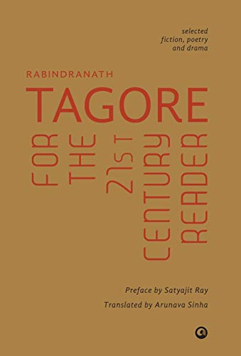 9789382277279: Rabindranath Tagore for the 21st Century Reader: Selected Fiction, Poetry and Drama
