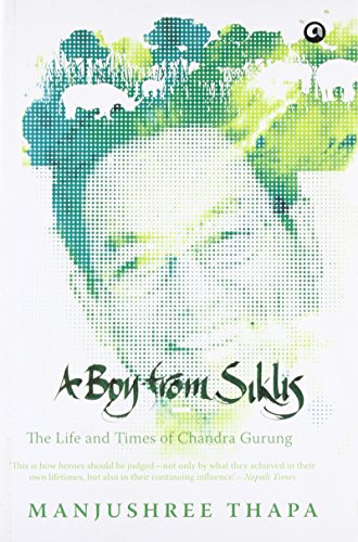 9789382277507: A Boy from Siklis: The Life and Times of Chandra Gurung