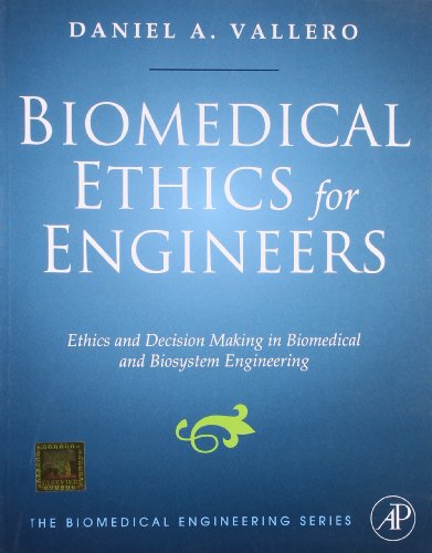 Stock image for Biomedical Ethics for Engineers for sale by Books Puddle